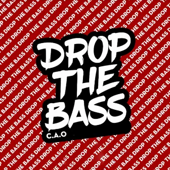 Drop The Bass (Instrumental) by C.A.O