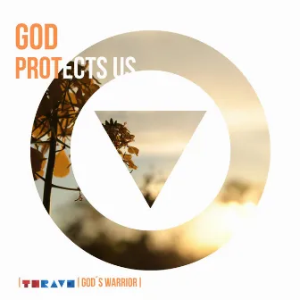 God Protects Us by TH Rav3