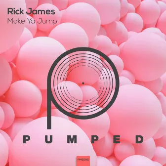 Make Ya Jump by Rick James