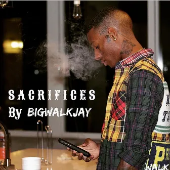 Sacrifices by Big Walk Jay