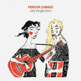 Un Viajecito by Perotá Chingó