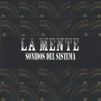 Sonidos del Sistema by La Mente