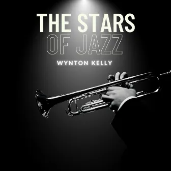 The Stars of Jazz - Wynton Kelly by Wynton Kelly