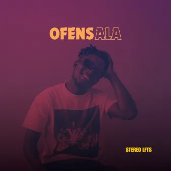 OFENSALA by Stereo LFTS