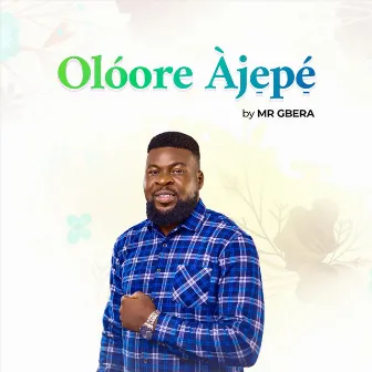 Olóore Àjepé by Mr Gbera