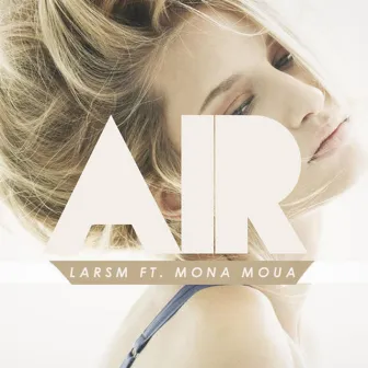 Air (feat. Mona Moua) by LarsM