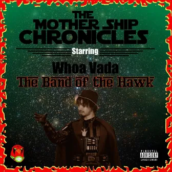 The Mothership Chronicles by Whoa Vada