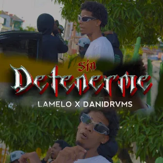 Sin Detenerme by Danidrvms