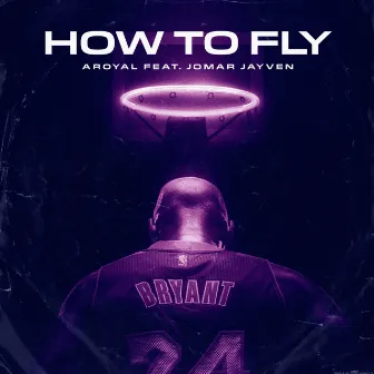 How to Fly (feat. Jomar Jayven) by Aroyal