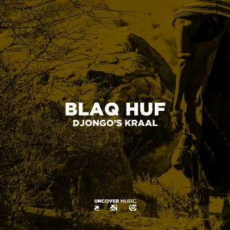 Djongo’s Kraal by Blaq Huf