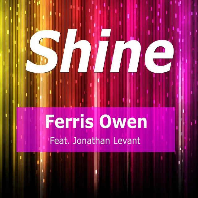 Ferris Owen "SHINE" feat. Jonathan Levant