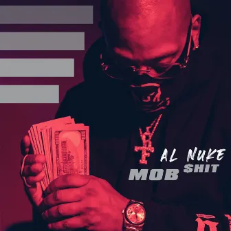 Mob $hit by Al Nuke