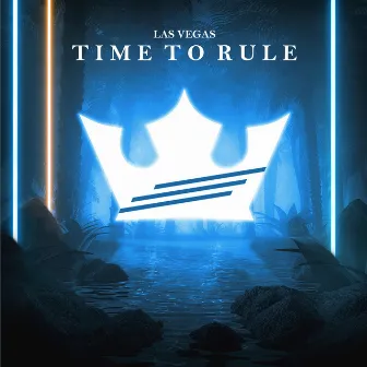 Time to Rule by Las Vegas