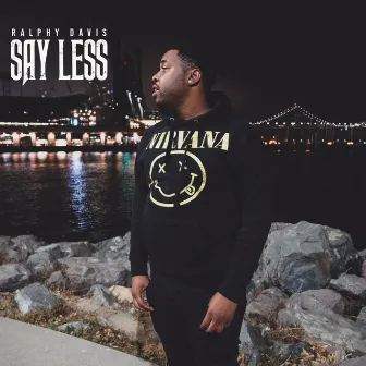 Say Less by Ralphy Davis