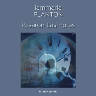 Pasaron Las Horas by iammaria