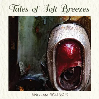 Tales of Soft Breezes by William Beauvais