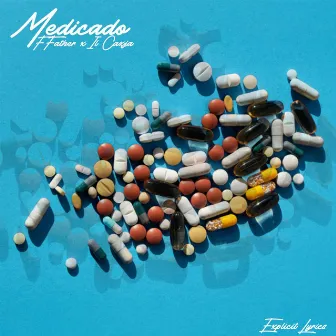 Medicado by il Caxja