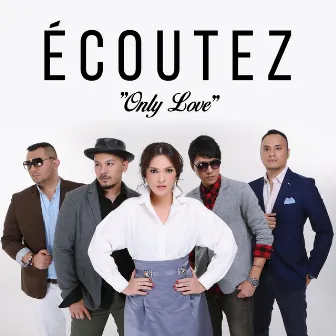 Only Love by Ecoutez