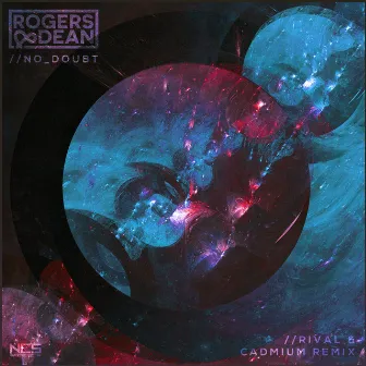 No Doubt (Rival x Cadmium Remix) by Rogers & Dean