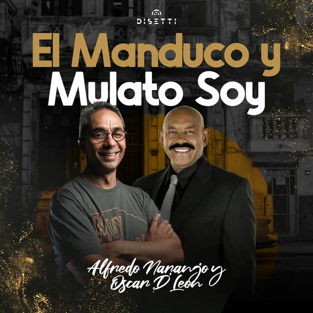 El Manduco y Mulato Soy