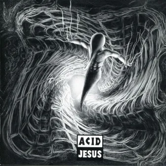 Acid Jesus by Acid Jesus