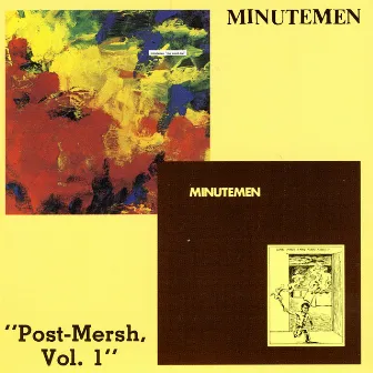 Post-Mersh, Vol. 1 by Minutemen