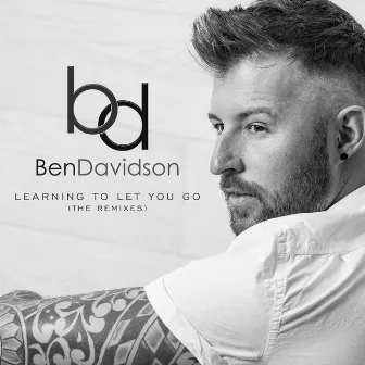 Learning to Let You Go Remixes by Ben Davidson