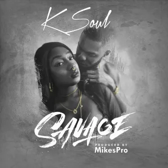 Savage by K Soul