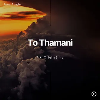 To Thamani by JellyBiinz