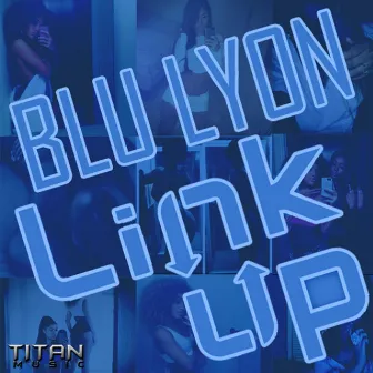 Link UP by Blu Lyon