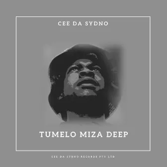 Tumelo Miza Deep by Cee Da Sydno