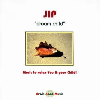 Dream Child by Jip