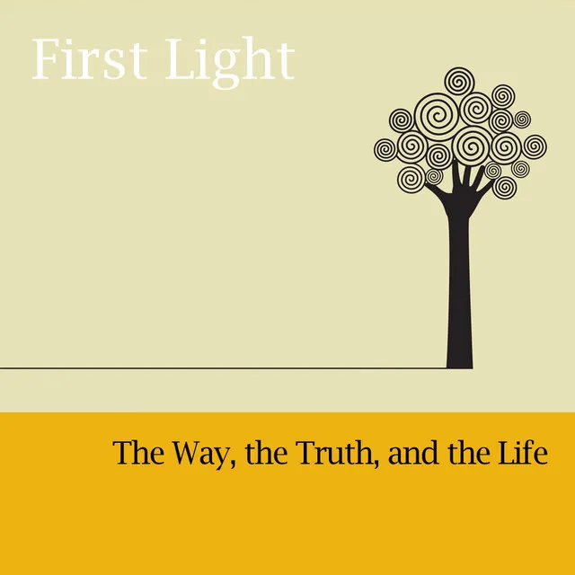 The Way, The Truth, And The Life