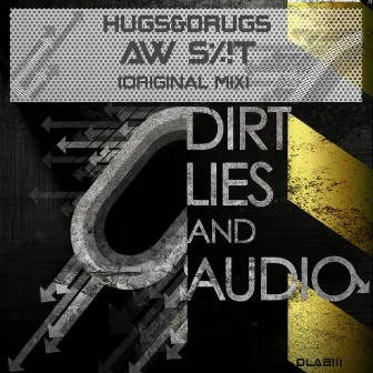 Aw S%it by Hugs&Drugs