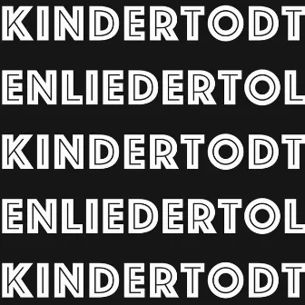 Kindertodtenlieder by Sarah Yanovitch