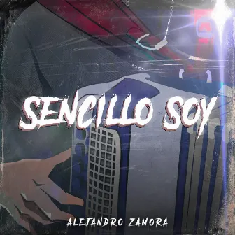 SENCILLO SOY by Alejandro Zamora