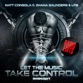 Let the Music Take Control (Radio EP) by Matt Consola