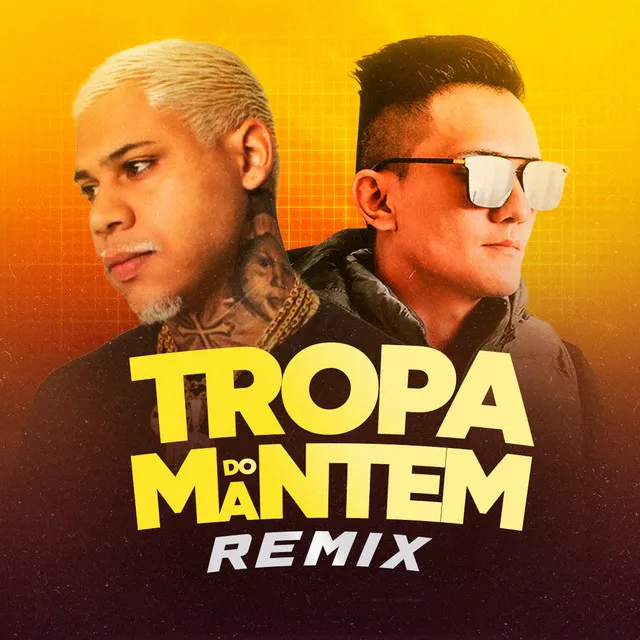 Tropa do Mantem - Remix