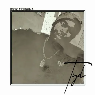 Tyd by Keyz Montana