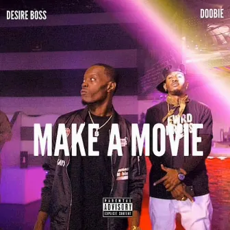 Make a Movie by Desire Boss