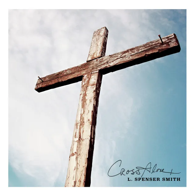 The Cross Alone - Radio Edit