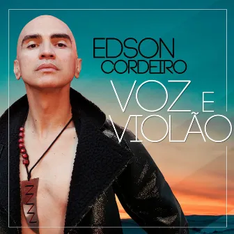 Voz e Violão by Edson Cordeiro