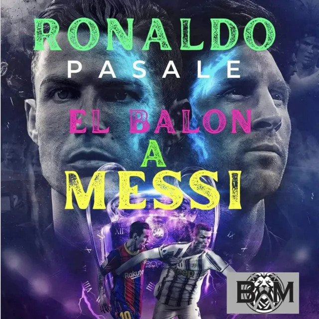 RONALDO pasale el Balon a MESSI