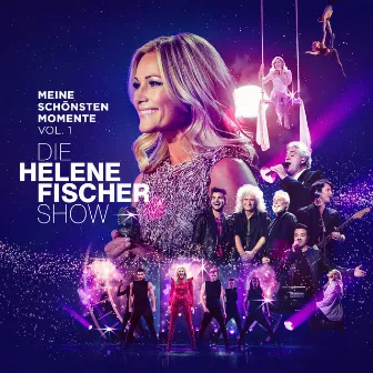 Die Helene Fischer Show - Meine schönsten Momente (Vol. 1) by Helene Fischer