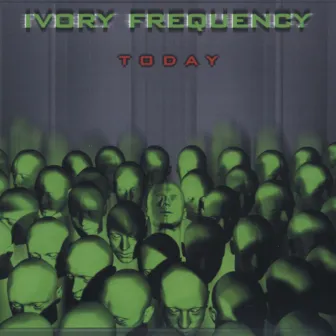 Today by Ivory Frequency