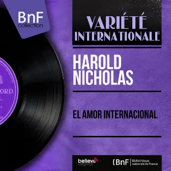 El Amor Internacional (feat. Carlos Aragon et son orchestre) [Mono Version] by Harold Nicholas