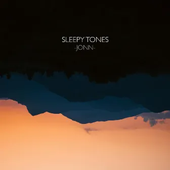 Sleepy Tones by Jonn