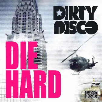 Die Hard by Dirtydisco