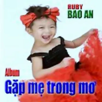 Gặp Mẹ Trong Mơ by Bé Bảo An