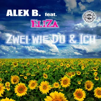 Zwei Wie Du Und Ich by Alex B. Feat. Eliza